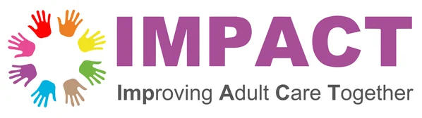 IMPACT, Improving Adult Care Together